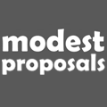 Modest Proposals